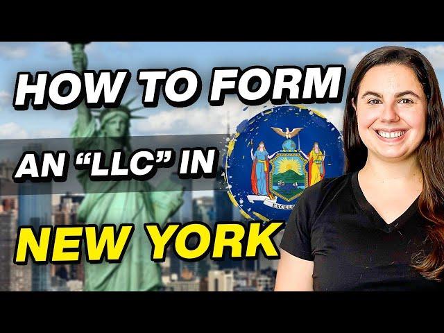 How to Start an LLC in New York |  Register Your Business without Hassle (Step-by-Step)