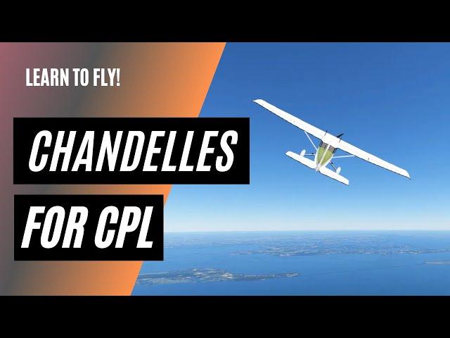 How to Fly Chandelles | Commercial Pilot Maneuvers