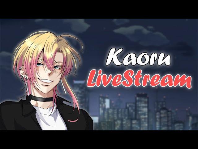 Kaoru【RSAT】Live Stream l เมื่อผมกลายเป็นสตรีมเมอร์ Day6