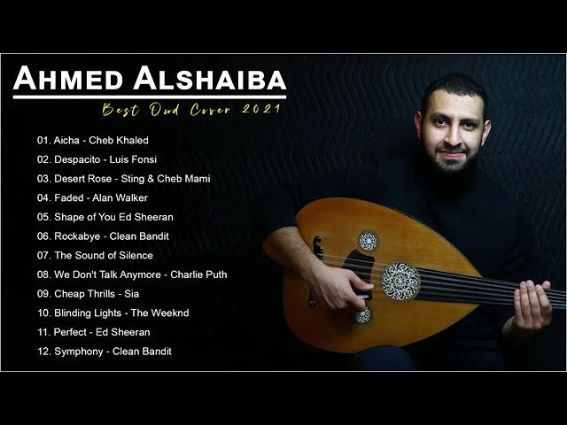 Best Oud Cover Songs Of Ahmed Alshaiba