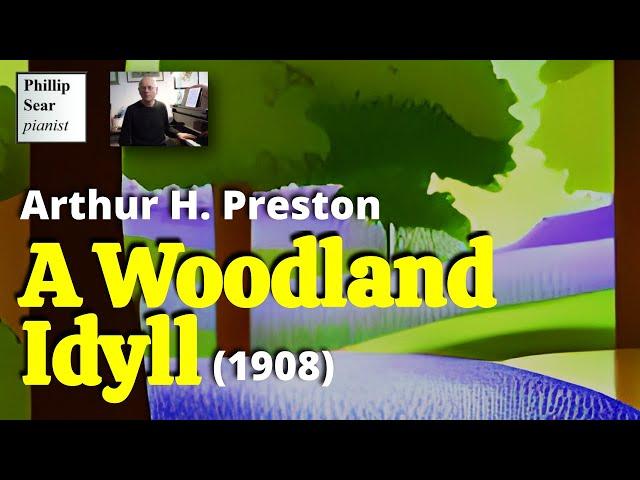 Arthur H. Preston: A Woodland Idyll