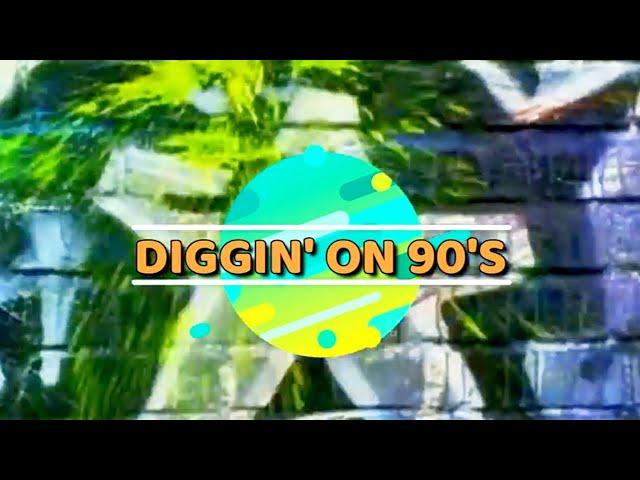 Diggin' On 90's Forgotten Hits - Part 2