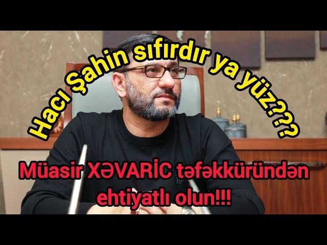 ️ Hacı Şahinin peyğəmbər barəsində iddiası_Allah rəsulu kimlərə post verib? #khaybar