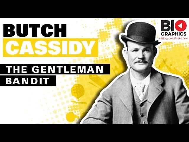 Butch Cassidy: The Gentleman Bandit