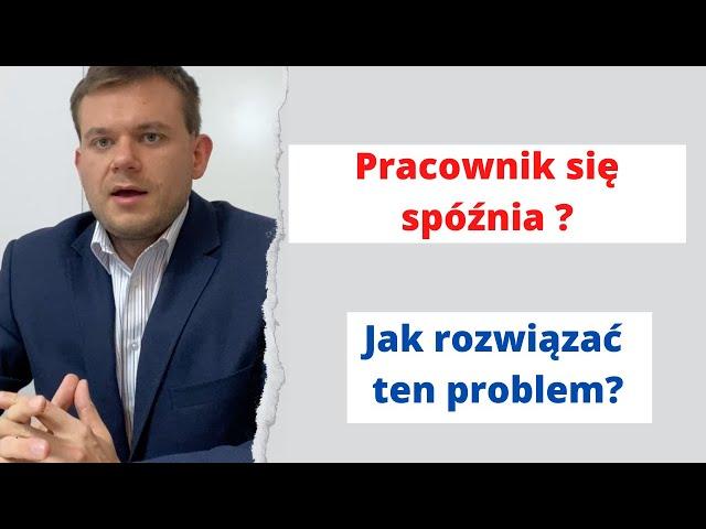 Pracownik się spóźnia? Spóźnienie do pracy - jak radzić sobie z pracownikiem?