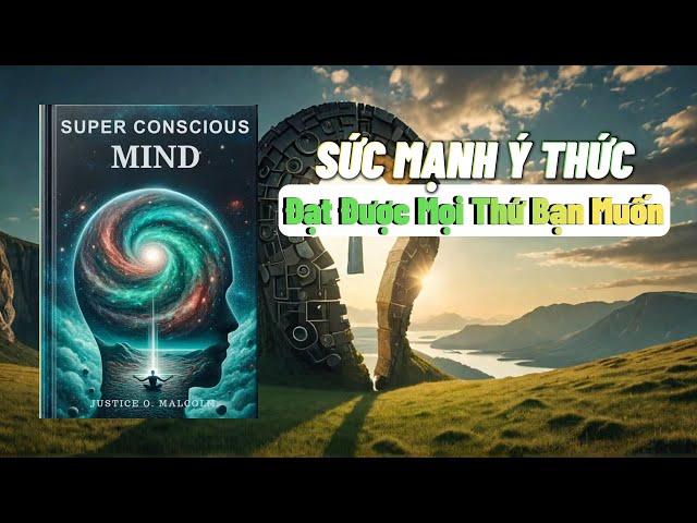 The Power of Consciousness - You Will Get Anything You Want (Book Summary)