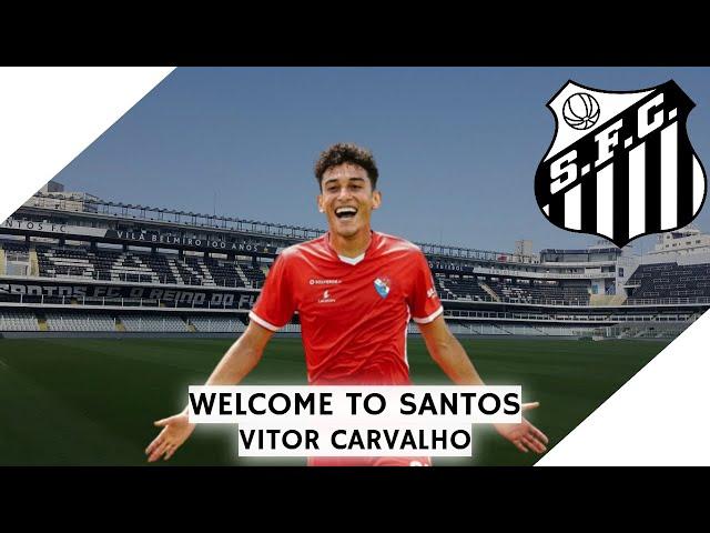 Vitor Carvalho - 25yo - Welcome to Santos ?