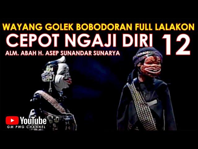 Wayang Golek Asep Sunandar Sunarya Bodorna Full Pilihan l Cepot Ngaji Diri 12