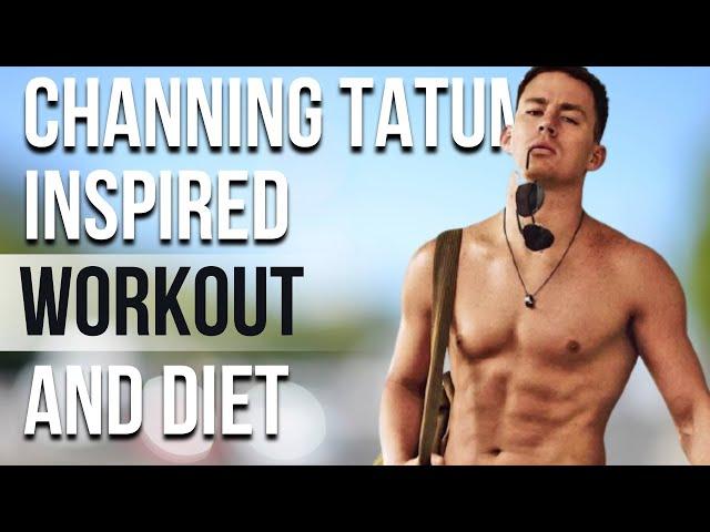 Channing Tatum Workout And Diet | Train Like a Celebrity | Celeb Workout