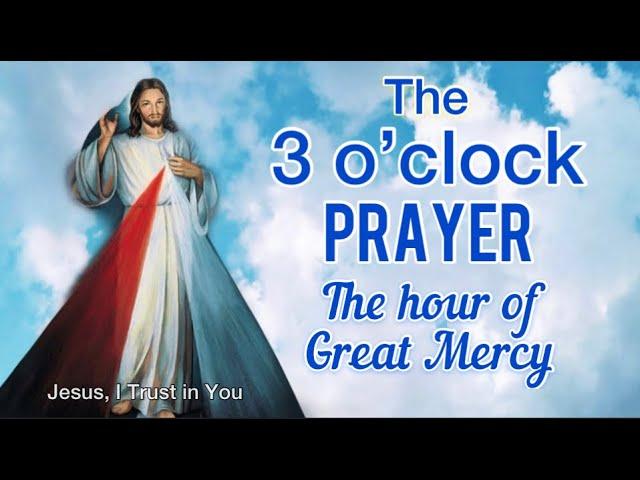 Three o'Clock Prayer /Catholic prayer/The Hour of Great Mercy /Divine Mercy Three o'Clock Habit