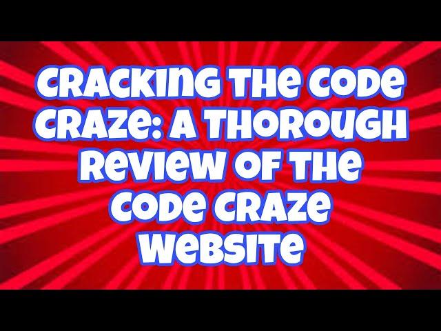 Cracking the Code Craze: A Thorough Review of the Code Craze Website