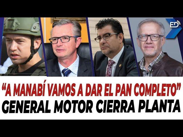  EN VIVO  "A Manabí vamos a dar el pan completo" | General Motors cierra planta | 29/08/2024.