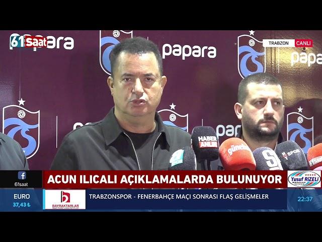 Fenerbahçe Asbaşkanı Acun Ilıcalı: Trabzonspor'un golü verilmedi