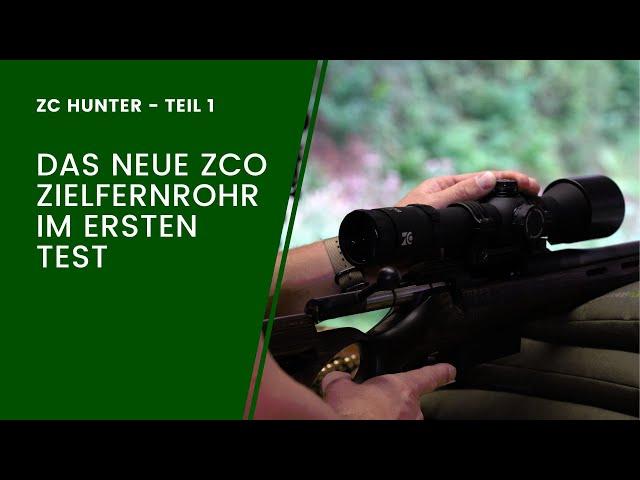 ZC Hunter Einschießen und erster Eindruck - Teil 1