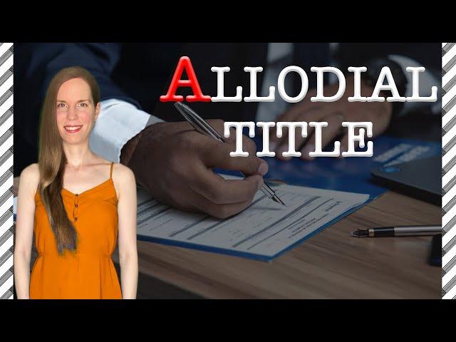 Allodial Title: 5 Things You Should Know