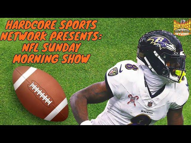 Hardcore Sports Network Presents: NFL Sunday Morning Show | S3: Ep 17