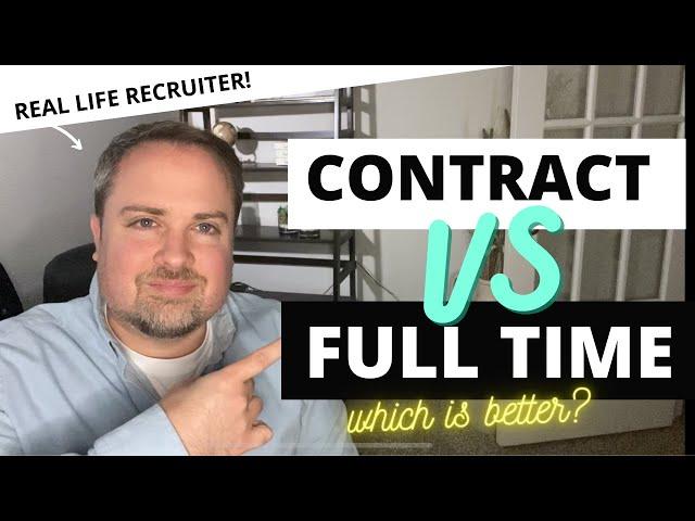 Contracting Vs Full Time Work - Should You Consider Being A Contractor?