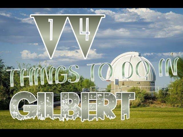 Top 14 Things To Do In Gilbert, Arizona