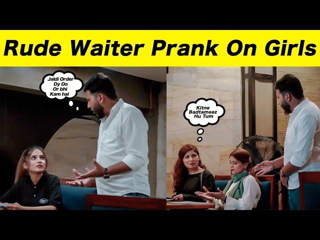 Angry Waiter Prank On Cute Girls - Part 2 - Sharik Shah Pranks