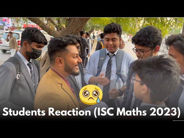 Student Reaction | Paper Review by students ISC | Class 12 | Mathematics | Yash Maheshwari | 2023