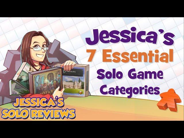 Jessica's 7 Essential Solo Game Categories