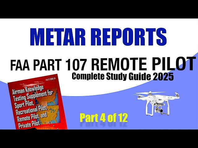 METAR Reports DECODED | Part 107 | Remote Pilot Study Guide 4 of 12