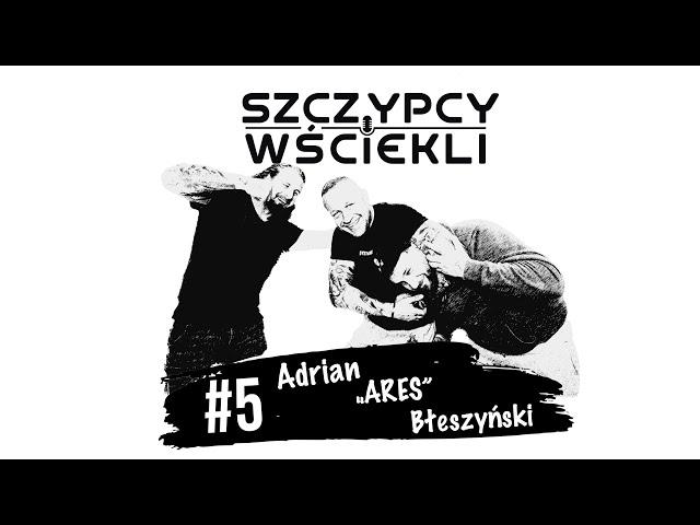 #5 Adrian "ARES" Błeszyński - Mistrz Babilon MMA [SZCZYPCY I WŚCIEKLI]