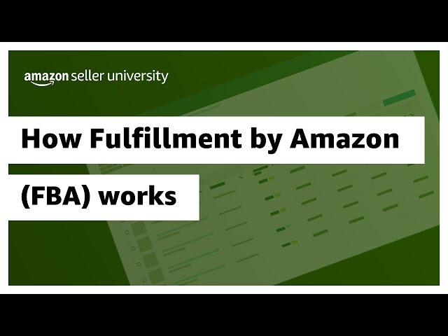 How Fulfillment by Amazon (FBA) works