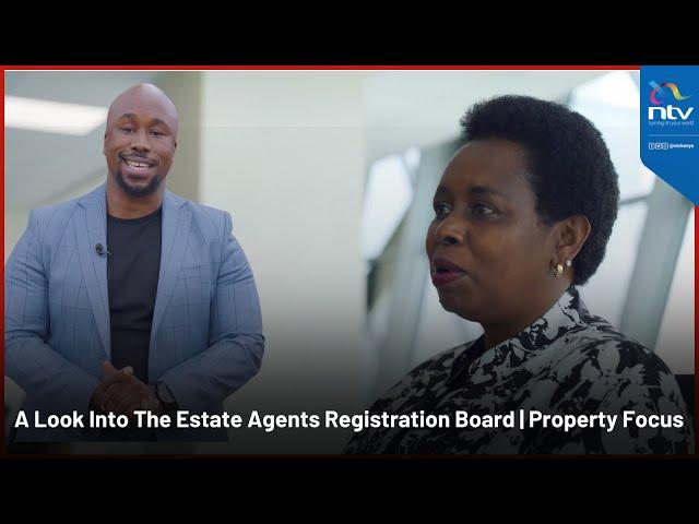 A Look Into The Estate Agents Registration Board | Property Focus with Peter Ngigi