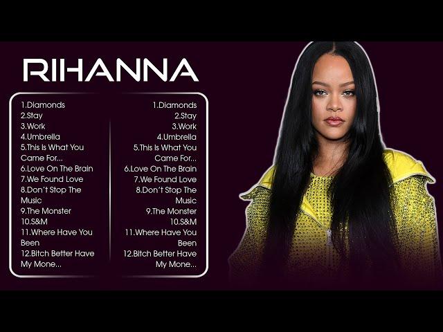 RIHANNA Songs Playlist 2024 | The Best Of RIHANNA | Greatest Hits Full Album 2024 (Lyrics)