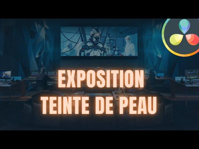 Comment bien exposer les teintes de peau des visages sur Davinci Resolve 16. Etalonnage simple.