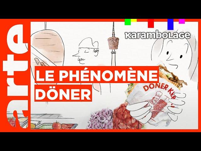 Le Döner Kebab - Karambolage - ARTE