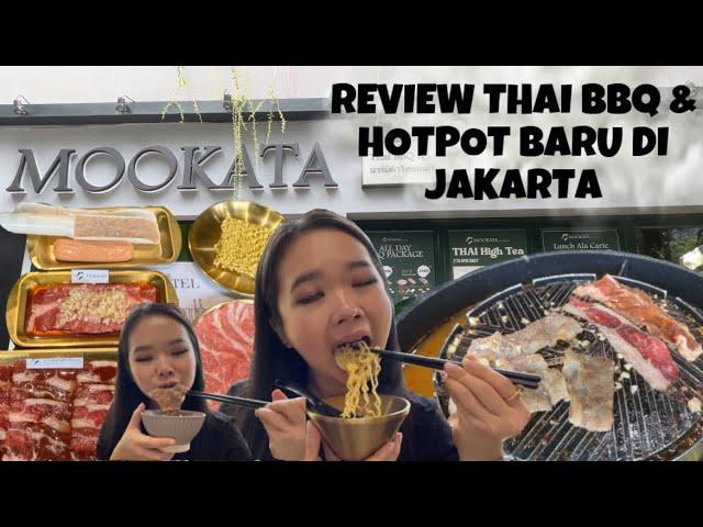 REVIEW MOOKATA THAI BBQ BY CARTEL SCBD PARK