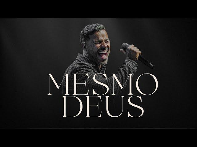 MESMO DEUS | Fernando Silva