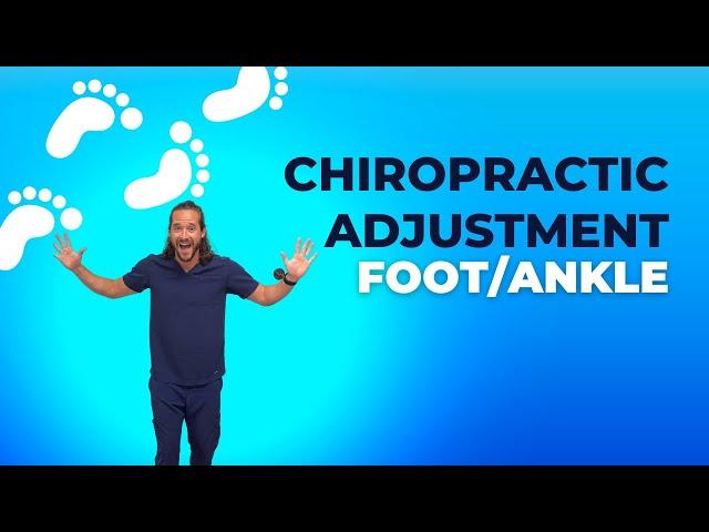 The Benefits of Chiropractic Ankle/Foot Adjustments