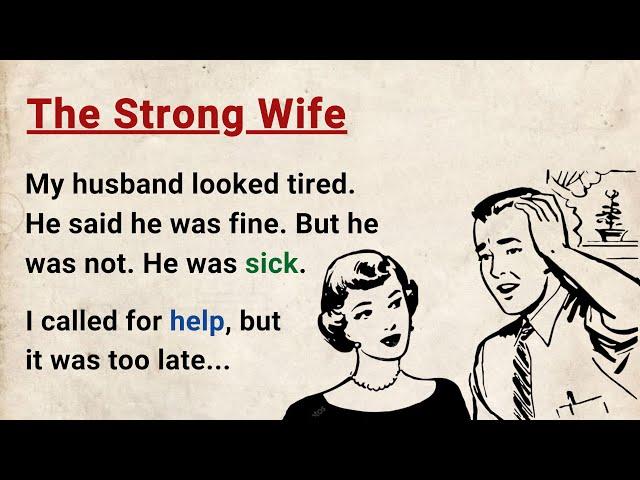 Learn English through Stories Level 3 ⭐ The Strong Wife - Improve your English | English Audio Story