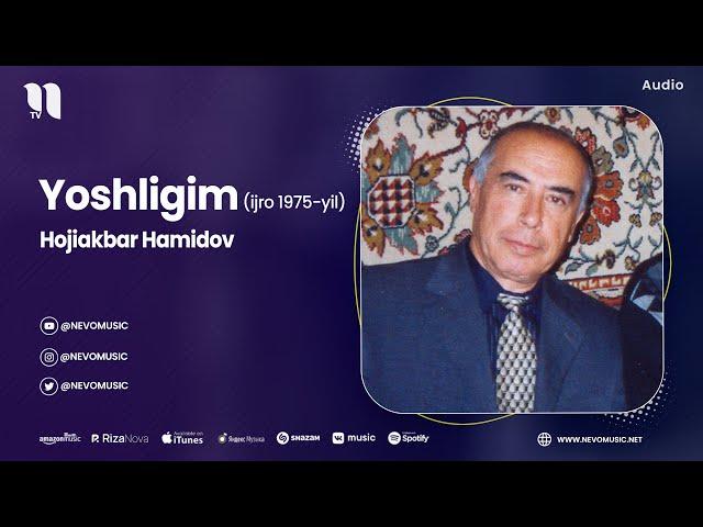 Hojiakbar Hamidov - Yoshligim (ijro 1975-yil)