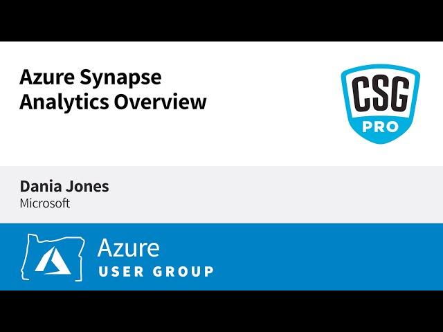 Azure Synapse Analytics Overview - Azure User Group