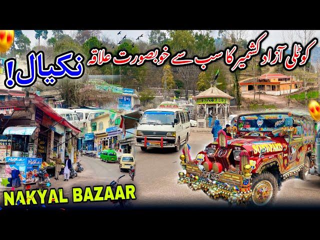 The Most Beautiful Area Of Kotli Azad Kashmir/Visit to Nakyal Bazaar/Nakyal Azad Kashmir/