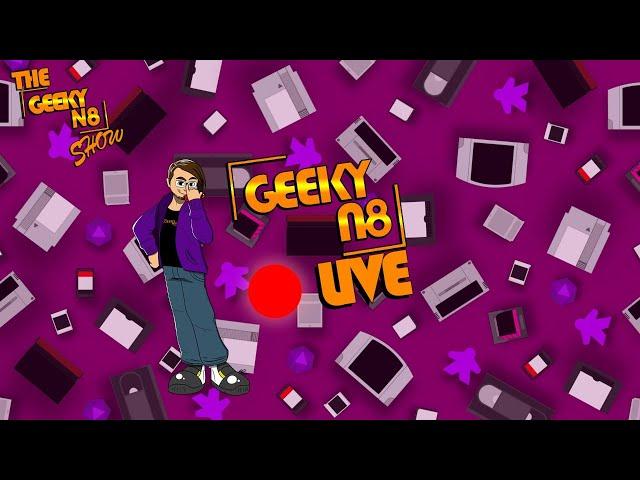 The Geeky N8 Show | GeekyN8 Live | Ep 1 | Playing many games