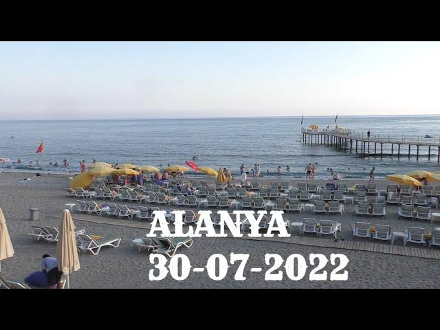 ALANYA ТУРЦИЯ СЕЗОН 2022 ПЛЯЖИ РАЙОНОВ ОБА И ТОСМУР 30 ИЮЛЯ