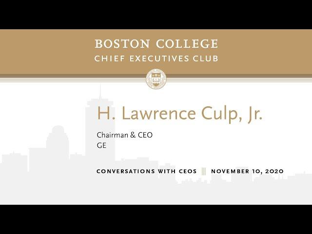 BC CEO Club: A Conversation w Larry Culp, CEO of General Electric