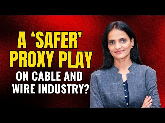 A ‘Safer’ Proxy Play on Cable and Wire Industry?