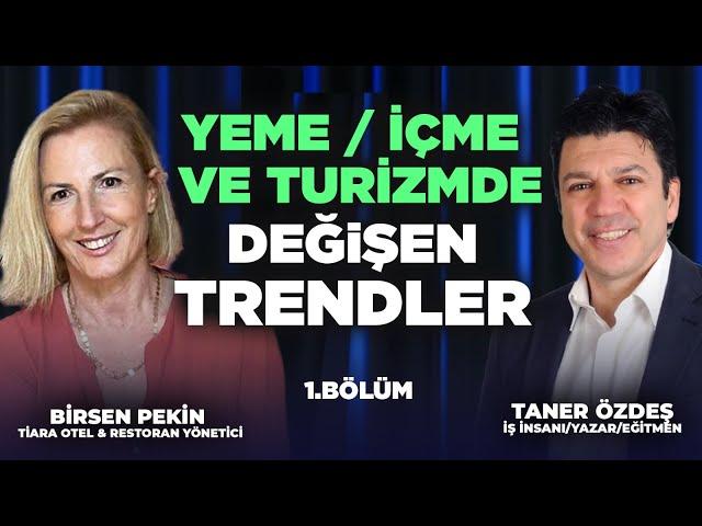 Yeme/İçme ve Turizmde Değişen Trendler! Emirates Hava Yolu Nasıl Kuruldu? Taner Özdeş & Birsen Pekin