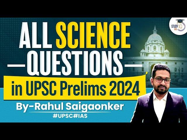 UPSC Prelims 2024 Question Paper Analysis | All Science & Technology Questions | GS 1 | StudyIQ IAS