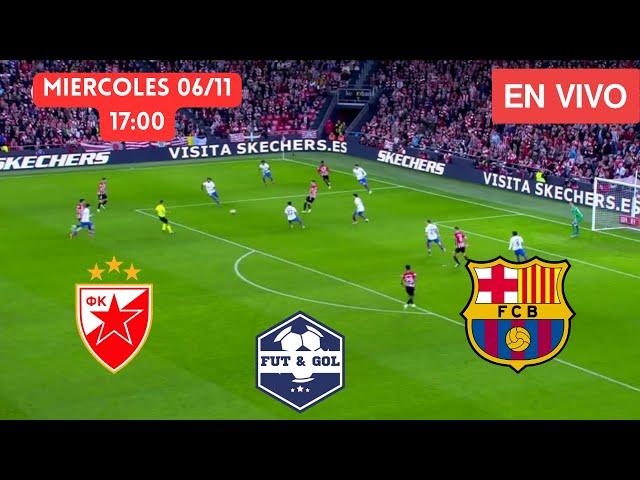  ESTRELLA ROJA - BARCELONA EN VIVO | CHAMPIONS LEAGUE EN FUT AND GOL