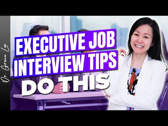 5 Little-Known Executive Job Interview Tips - Executive Coaching