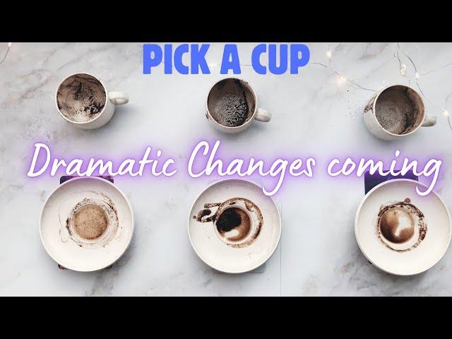 DRAMATIC CHANGES in the next 6 months | Coffee Cup Reading PICK A CUP