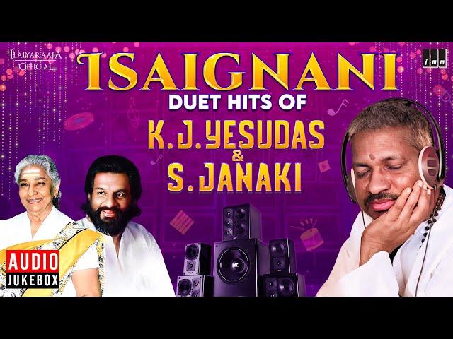 Isaignani Duet Hits of K. J. Yesudas & S. Janaki | Maestro Ilaiyaraaja | Evergreen Song of 80s & 90s