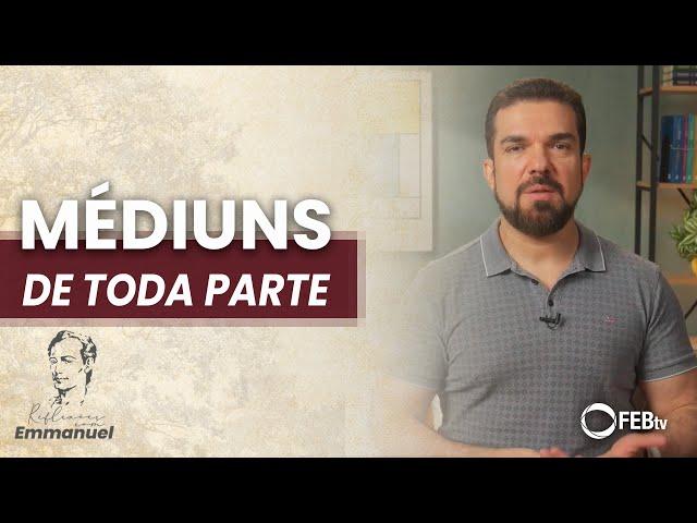 Médiuns de toda parte | Reflexões com Emmanuel - Saulo César